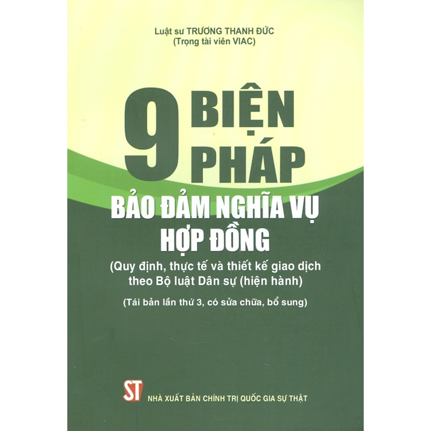 9 Biện Pháp Bảo Đảm Nghĩa Vụ Hợp Đồng (Quy Định, Thực Tế Và Thiết Kế Giao Dịch Theo Bộ Luật Dân Sự Hiện Hành) - (Tái bản lần thứ 3, có sửa chữa, bổ sung)