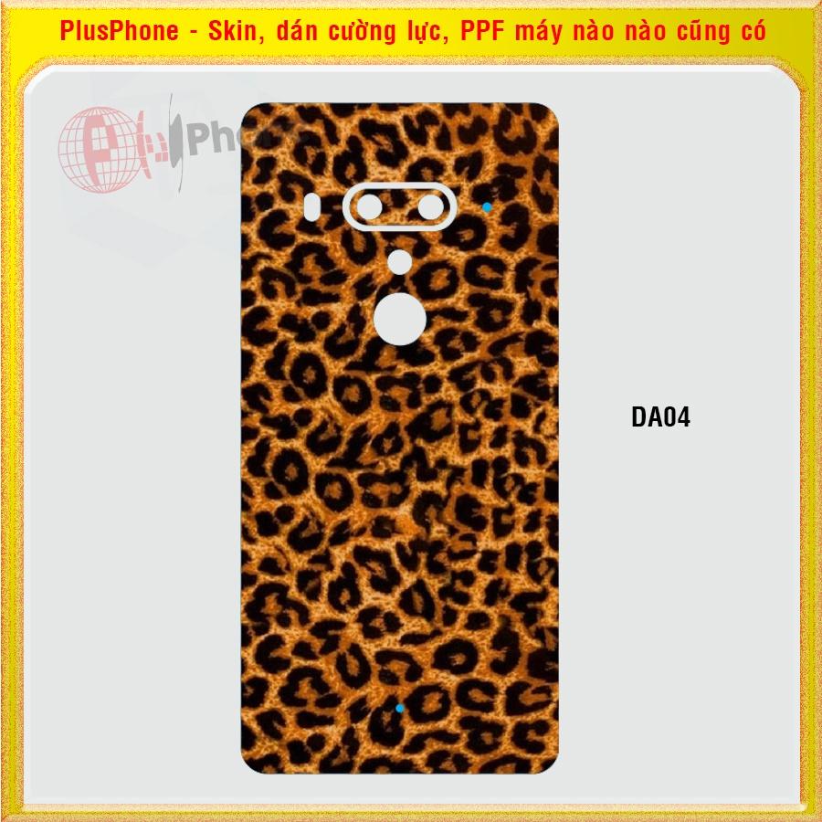 Dán Skin mặt sau cho HTC U Ultra, U11, U11 Life, U11 Plus U12 Plus vân da cá sấu, da báo