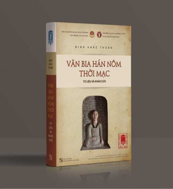 Văn Bia Hán Nôm Thời Mạc - Tư Liệu Và Khảo Cứu