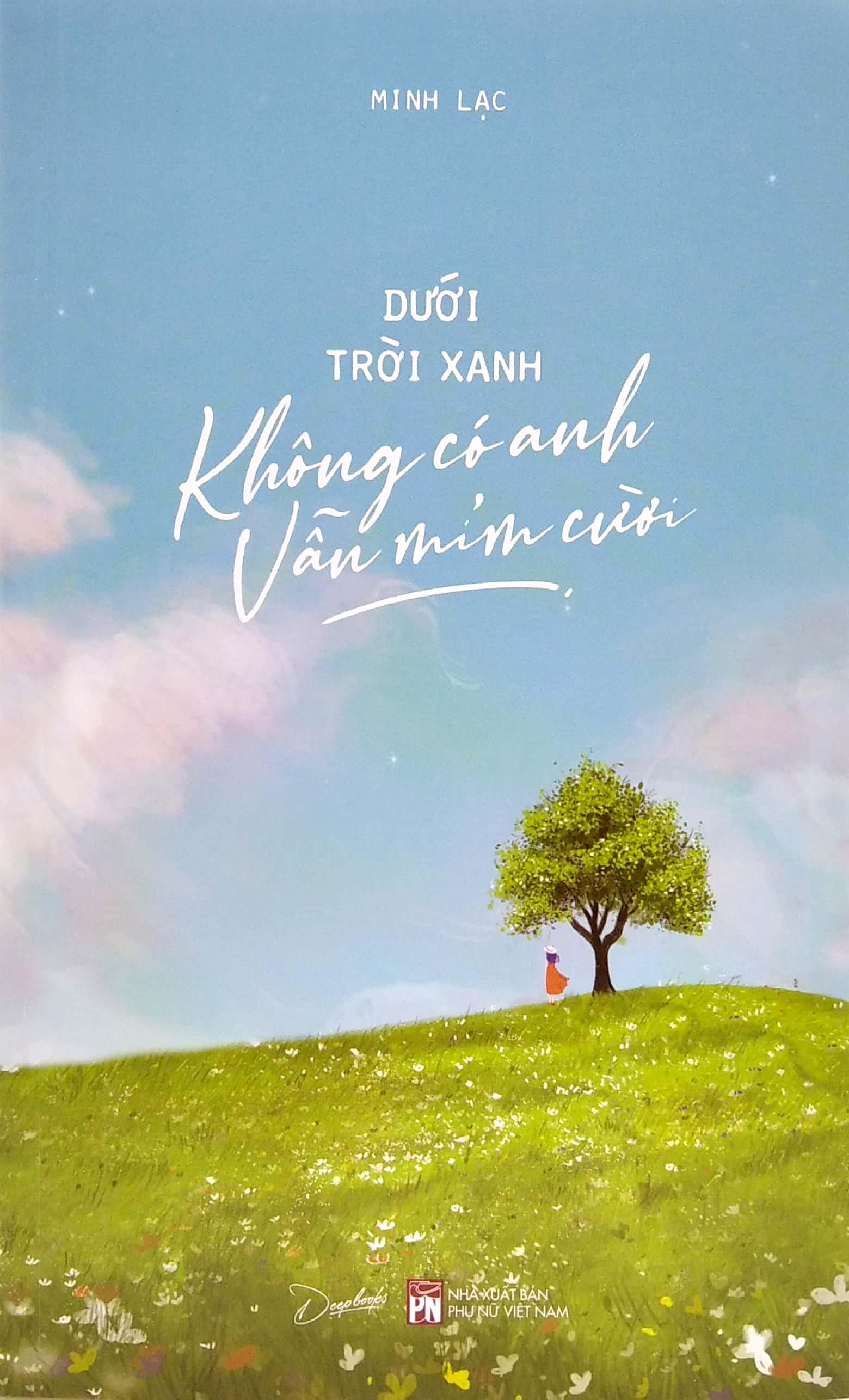 Dưới Trời Xanh Không Có Anh Vẫn Mỉm Cười - Tặng Kèm 3 Postcard