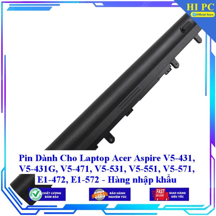 Pin Dành Cho Laptop Acer Aspire V5-431 V5-431G V5-471 V5-531 V5-551 V5-571 E1-472 E1-572 - Hàng nhập khẩu