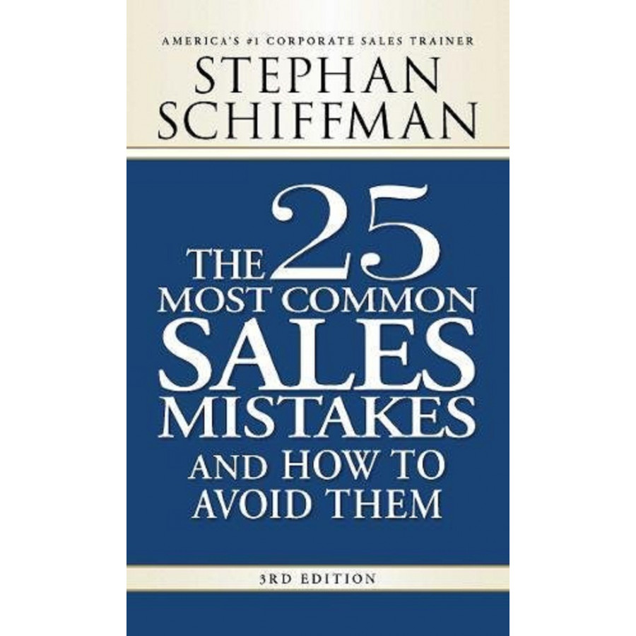 The 25 Most Common Sales Mistakes And How to Avoid Them