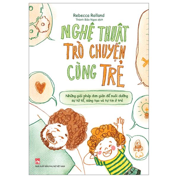 Nghệ Thuật Trò Chuyện Cùng Trẻ