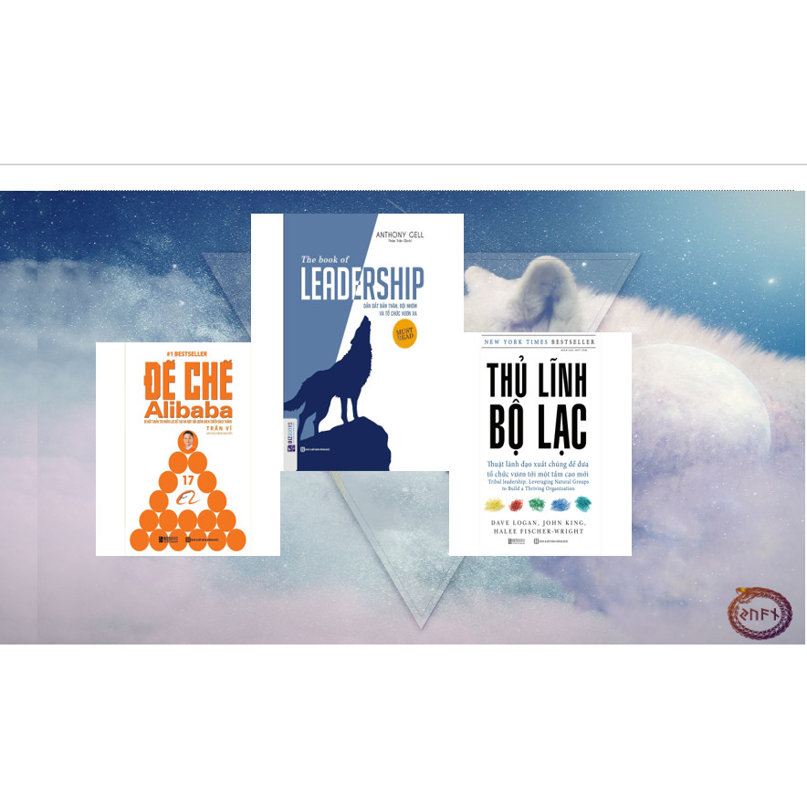 BỘ SÁCH DÀNH CHO NGƯỜI THỦ LĨNH 3 cuốn- +Thủ Lĩnh Bộ Lạc – Thuật Lãnh Đạo Xuất Chúng Để Đưa Tổ Chức Vươn Tới Một Tầm Cao Mới+Đế Chế Alibaba