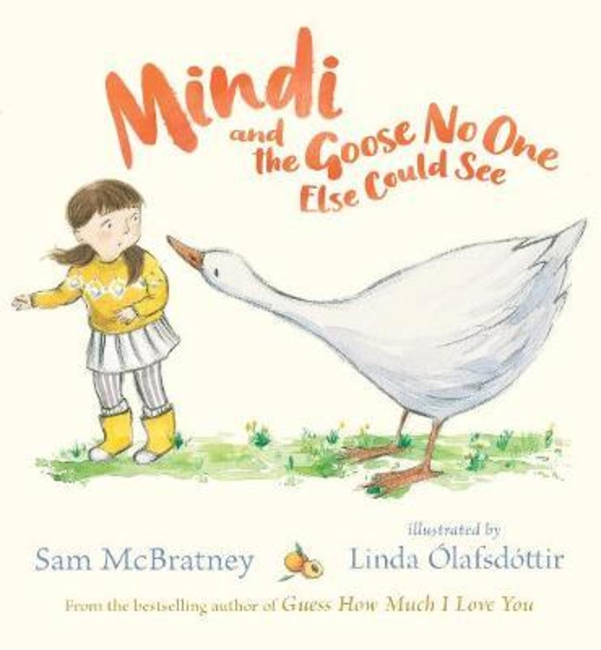 Sách - Mindi and the Goose No One Else Could See by Sam McBratney Linda Olafsdottir
