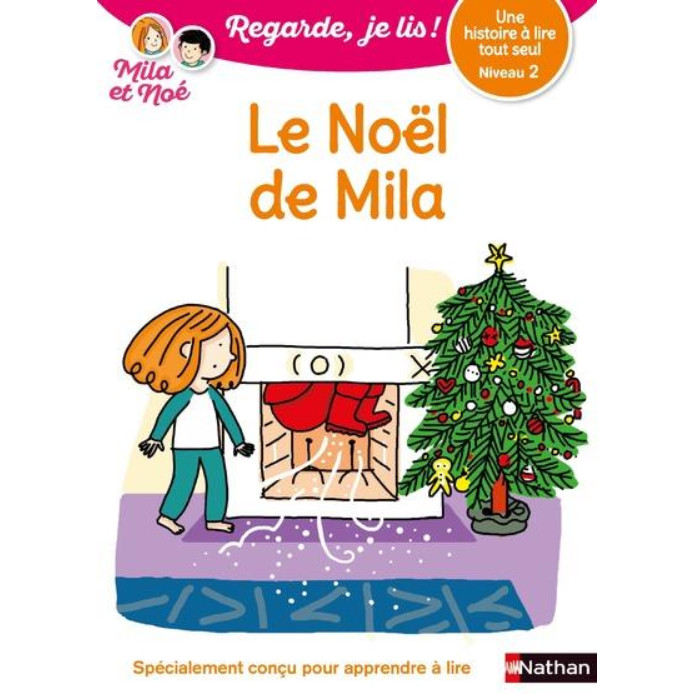 Sách luyện đọc theo trình độ tiếng Pháp: Le Noel De Mila - Niveau 2 - Regarde, Je Lis ! - Une Histoire A Lire Tout Seul Từ 6 tuổi