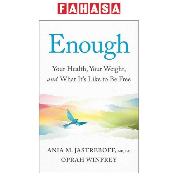 Sách ngoại văn: Enough - Your Health, Your Weight, And What It's Like To Be Free
