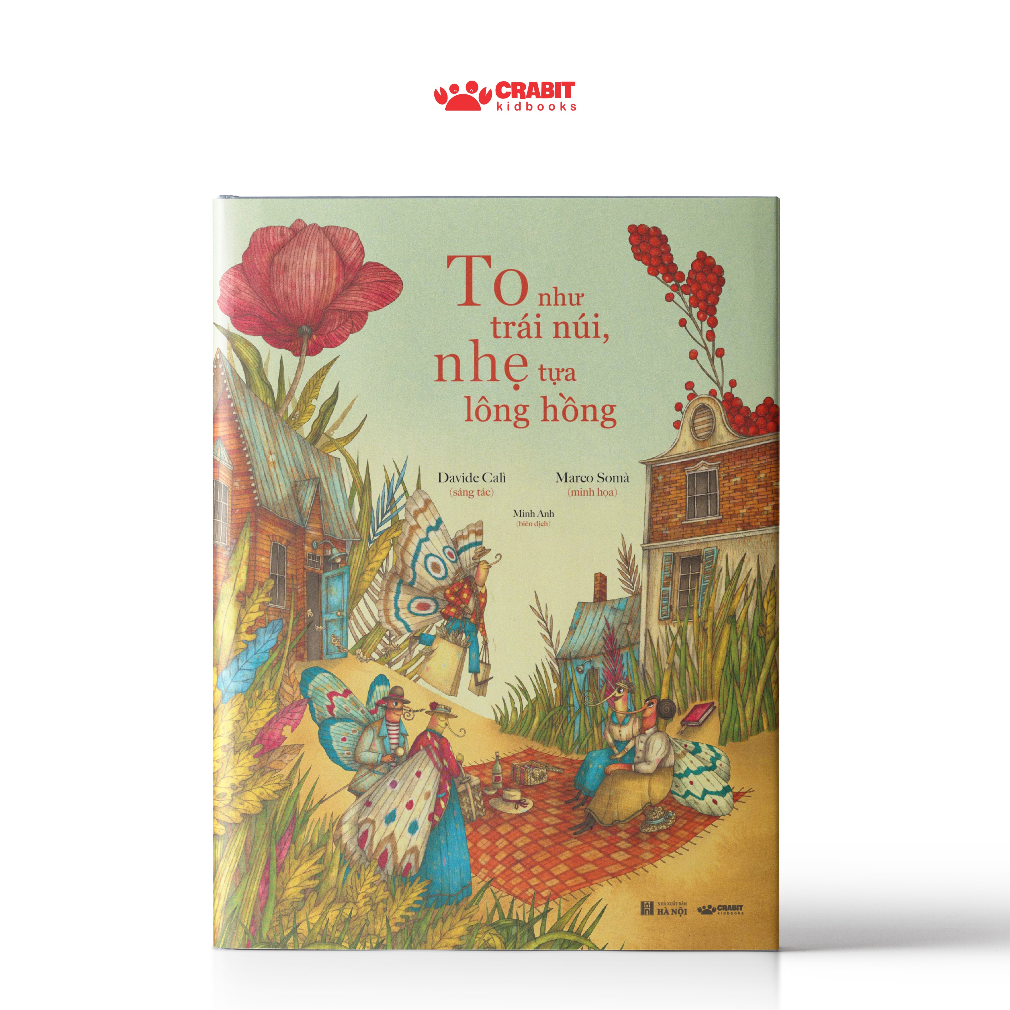 Sách - To như trái núi, nhẹ tựa lông hồng - Crabit Kidbooks