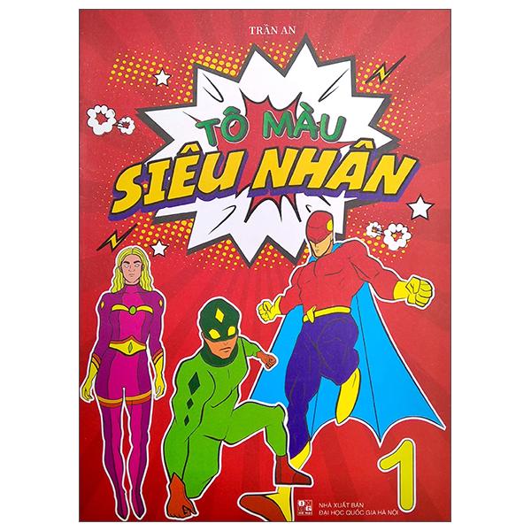 Tô Màu Siêu Nhân - Tập 1