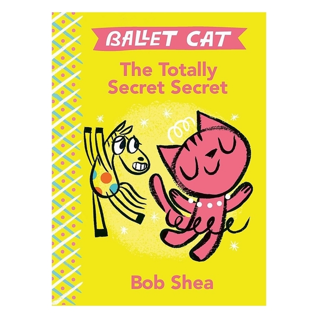 Ballet Cat: The Totally Secret Secret