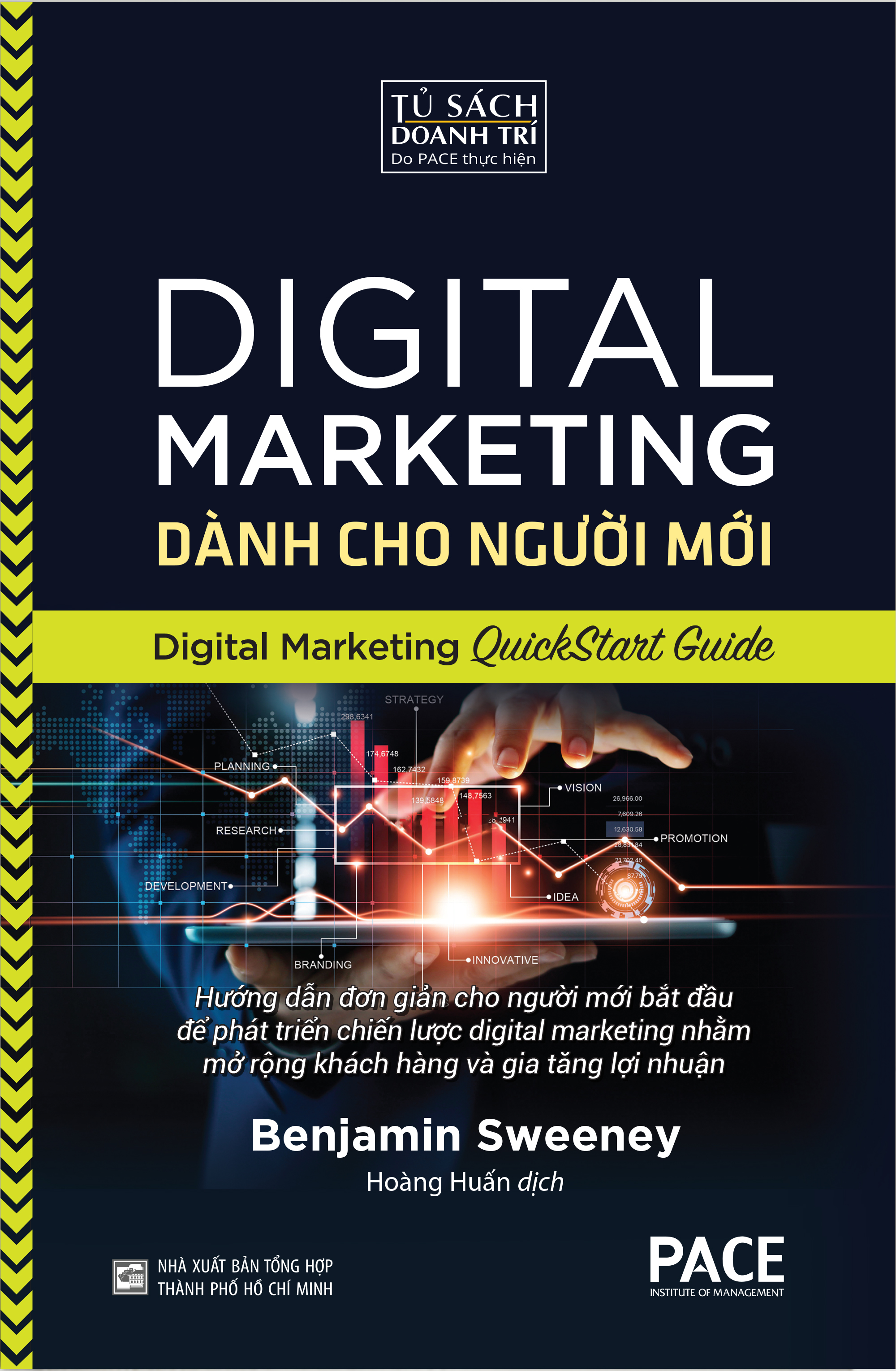 Digital Marketing Dành Cho Người Mới (Digital Marketing QuickStart Guide) - Benjamin Sweeney - PACE Books