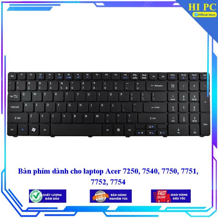 Bàn phím dành cho laptop Acer 7250 7540 7750 7751 7752 7754 - Phím Zin - Hàng Nhập Khẩu