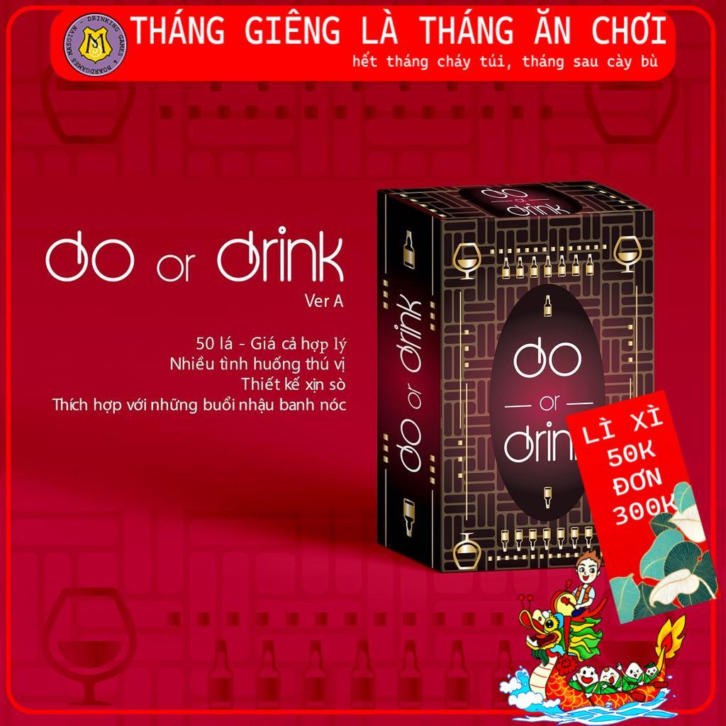 Bộ bài DO OR DRINK - Drinking game dành cho cặp đôi, bạn bè, Boardgame nốc ao huệ thú vị cho những bữa nhậu