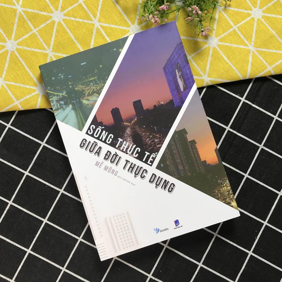 Sách - Sống Thực Tế Giữa Đời Thực Dụng