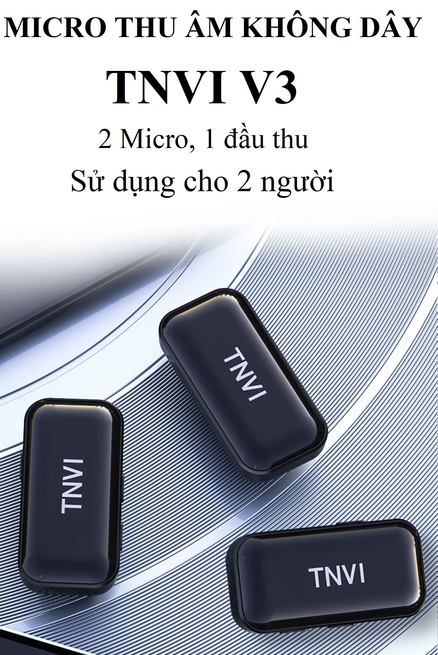 Micro thu âm cài áo không dây TNVI V3 cho 2 người Hãng Chính Hãng