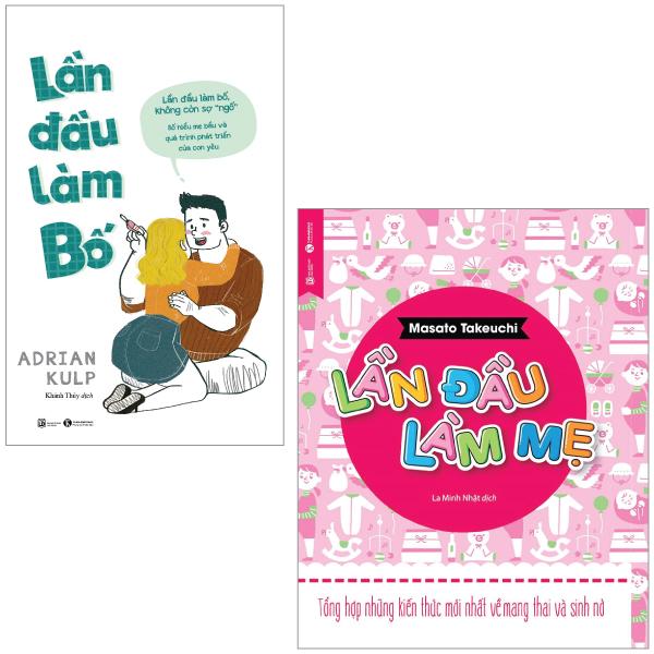 Combo Sách Lần Đầu Làm Bố + Lần Đầu Làm Mẹ
