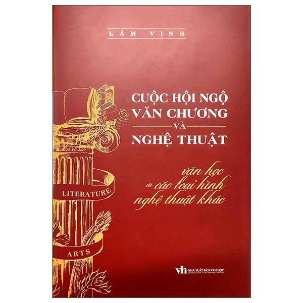 Sách - Cuộc Hội Ngộ Văn Chương Và Nghệ Thuật - Văn Học Và Các Loại Hình Nghệ Thuật Khác - Bìa Cứng