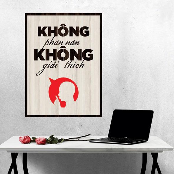 Tranh gỗ DECOR - SLOGAN tạo động lực, Truyền cảm hứng - Không phàn nàn không giải thích