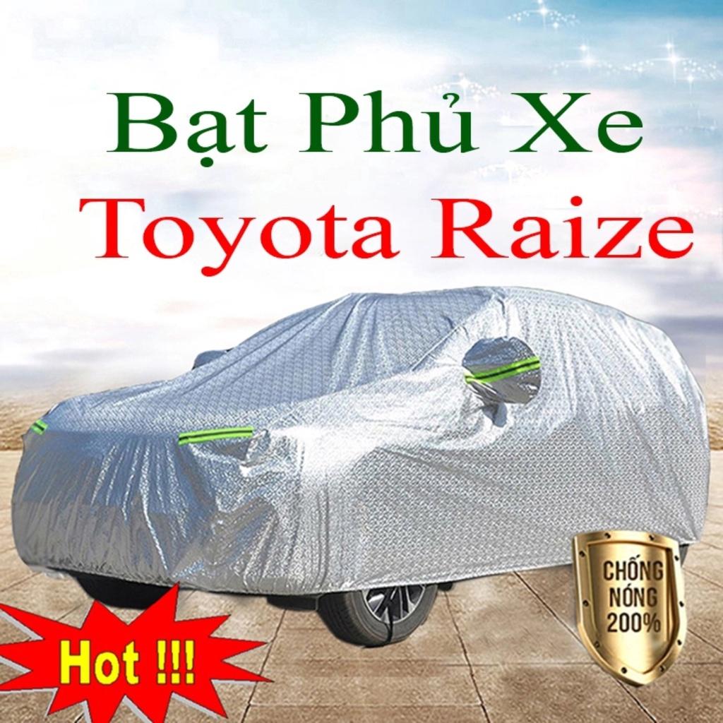 Bạt Phủ Xe Ô Tô Toyota Raize - Bạt Phủ Ô Tô 5 Chỗ 3 Lớp Cao Cấp Chống Mưa, Chống Nắng, Chống Cháy Loại 1