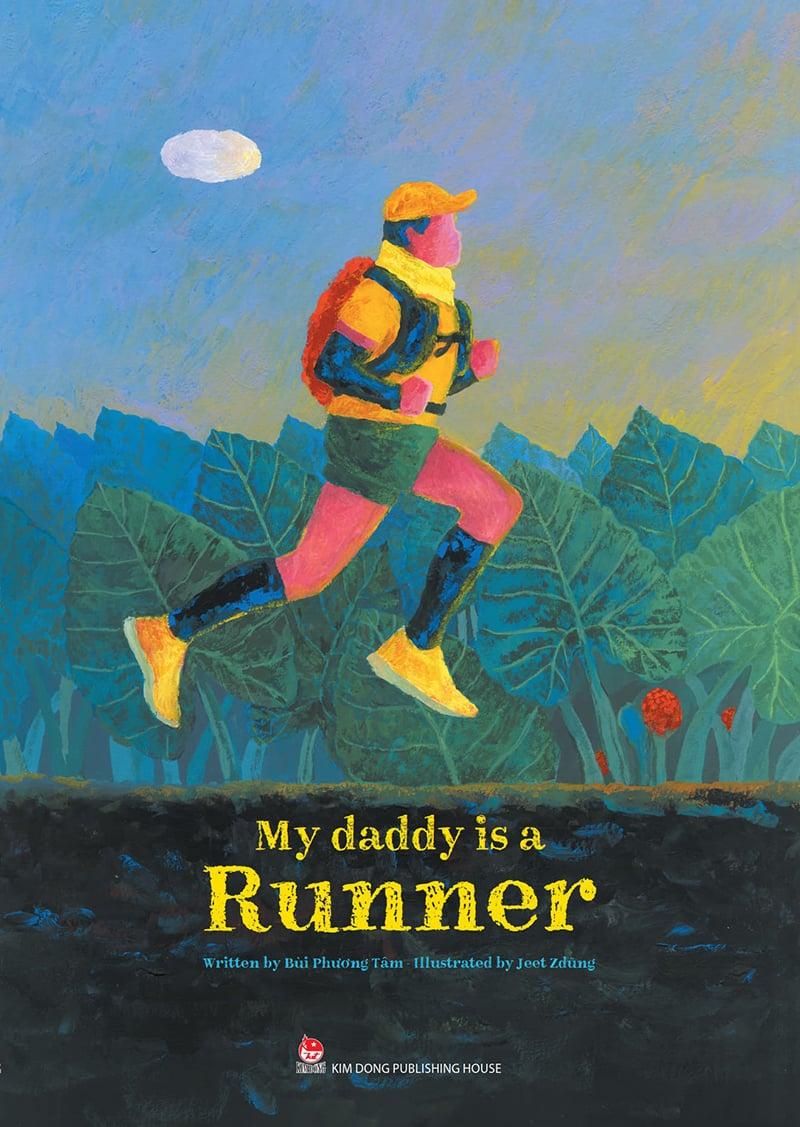 Kim Đồng - My daddy is a Runner (Bìa cứng)