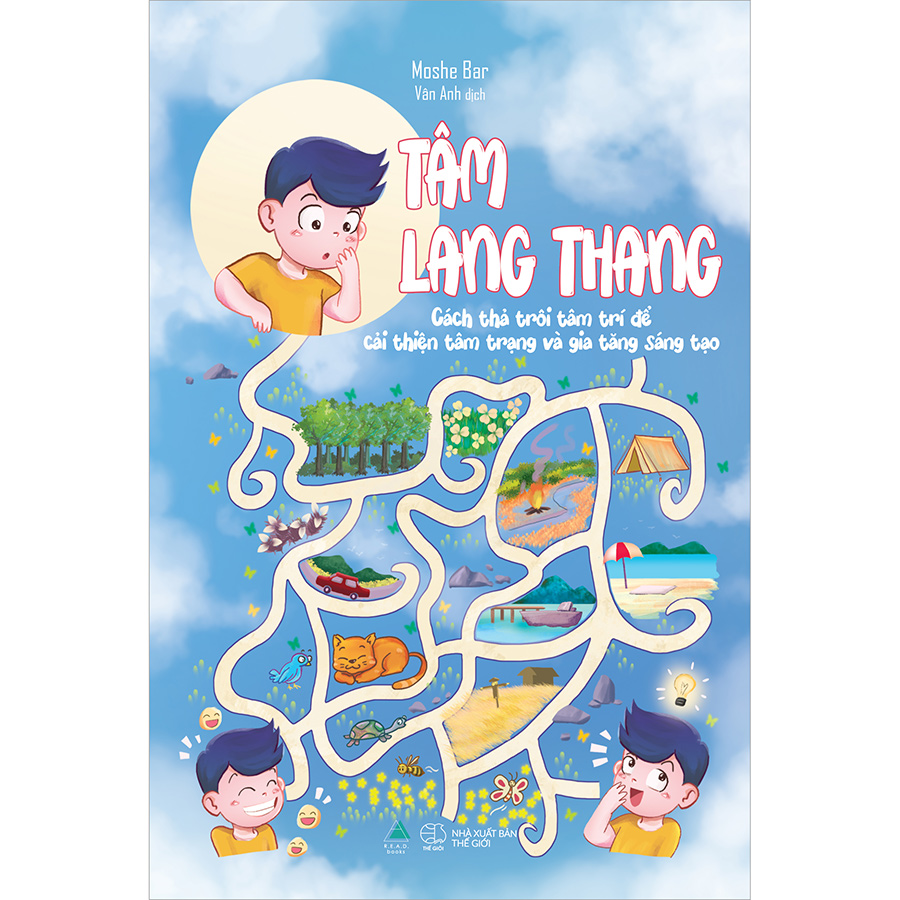 Tâm Lang Thang - Cách Thả Trôi Tâm Trí Để Cải Thiện Tâm Trạng Và Gia Tăng Sáng Tạo