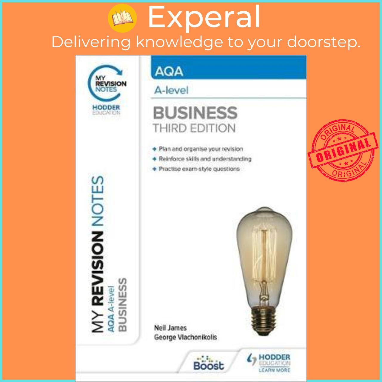 Sách - My Revision Notes: AQA A-level Business: Third Edition by Neil James (UK edition, paperback)