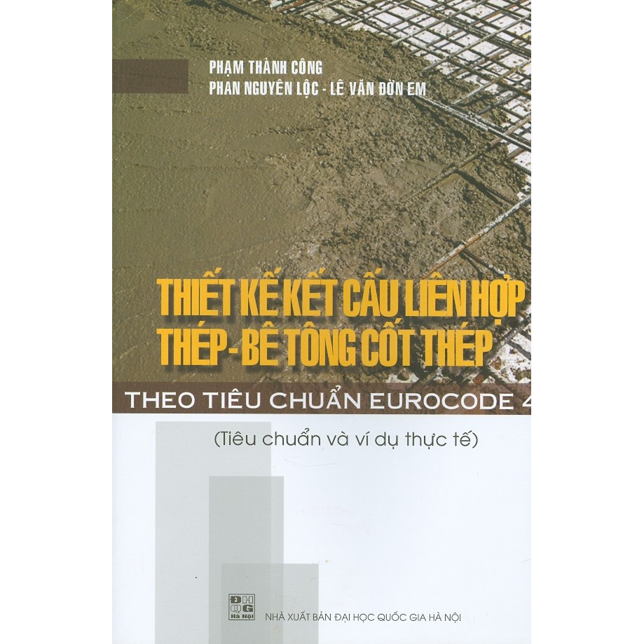 Thiết Kế Kết Cấu Liên Hợp Thép - Bê Tông Cốt Thép Theo Tiêu Chuẩn Eurocode 4