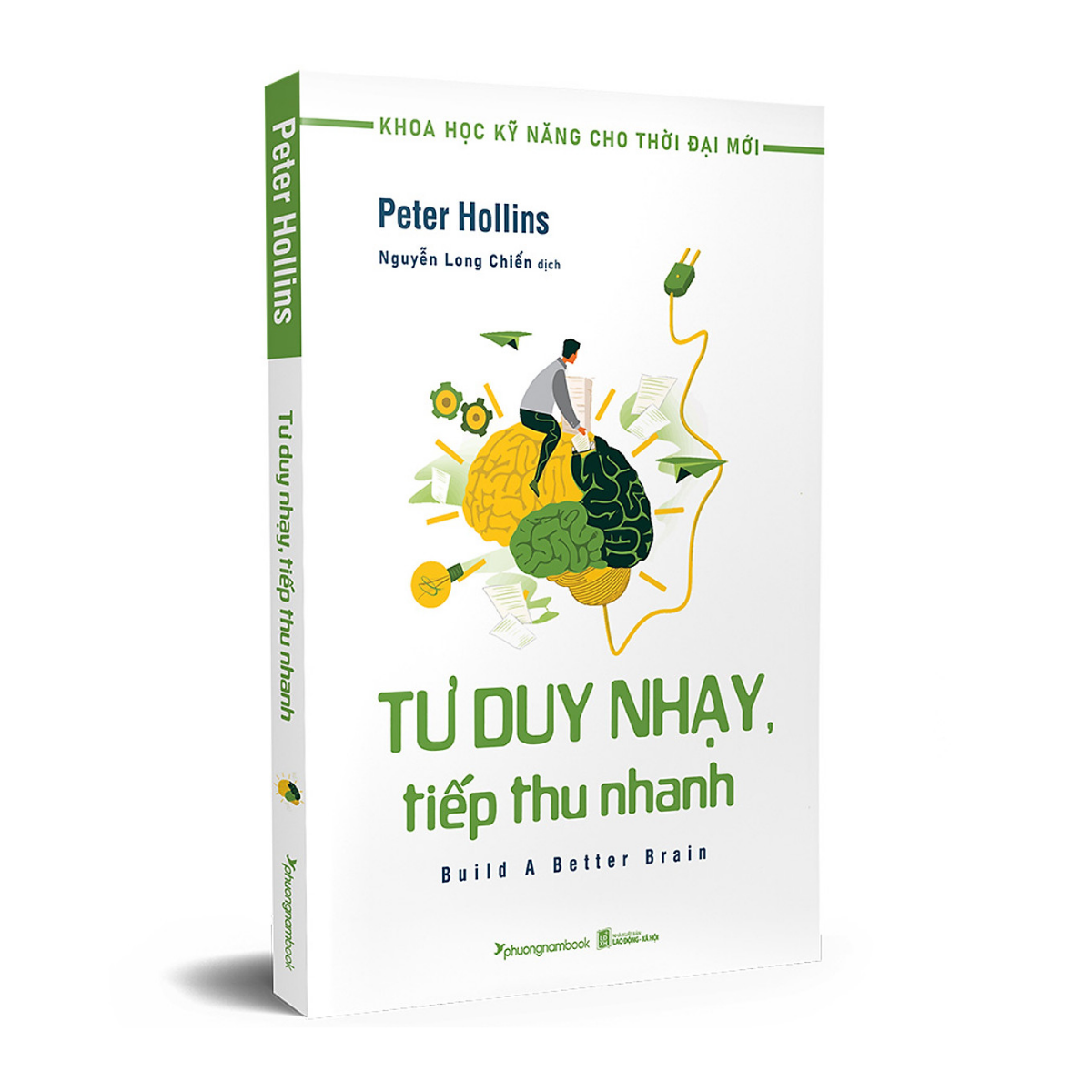 Khoa Học Kỹ Năng Cho Thời Đại Mới - Tư Duy Nhạy, Tiếp Thu Nhanh - Tái Bản Lần 1