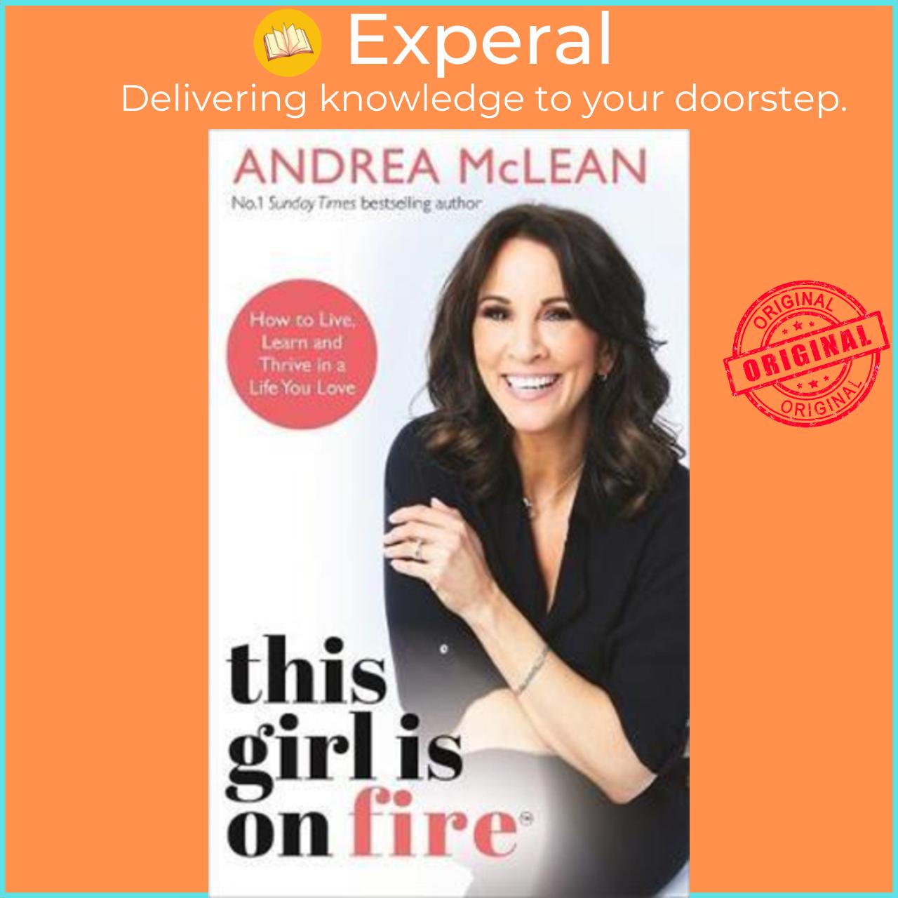Sách - This Girl Is on Fire : How to Live, Learn and Thrive in a Life You Love by Andrea McLean