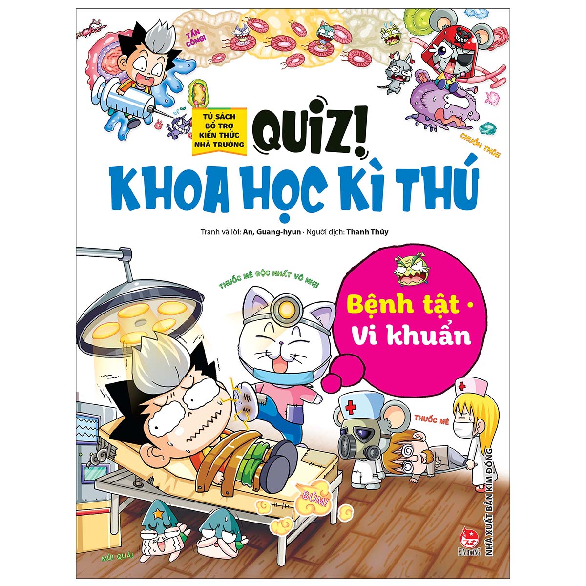 Quiz! Khoa Học Kì Thú: Bệnh Tật Vi Khuẩn (Tái Bản 2020)