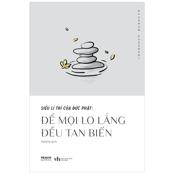 Siêu Lí Trí Của Đức Phật: Để Mọi Lo Lắng Đều Tan Biến -AZ