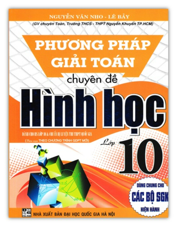 Sách - Phương pháp giải Toán chuyên đề Hình Học lớp 10 - Biên soạn theo chương trình GDPT mới