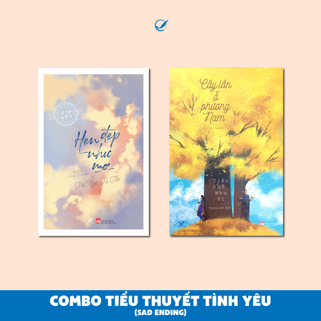 Sách Combo Tiểu thuyết tình yêu - Sad Ending (2C: Cây lớn ở phương Nam & Hẹn đẹp như mơ)