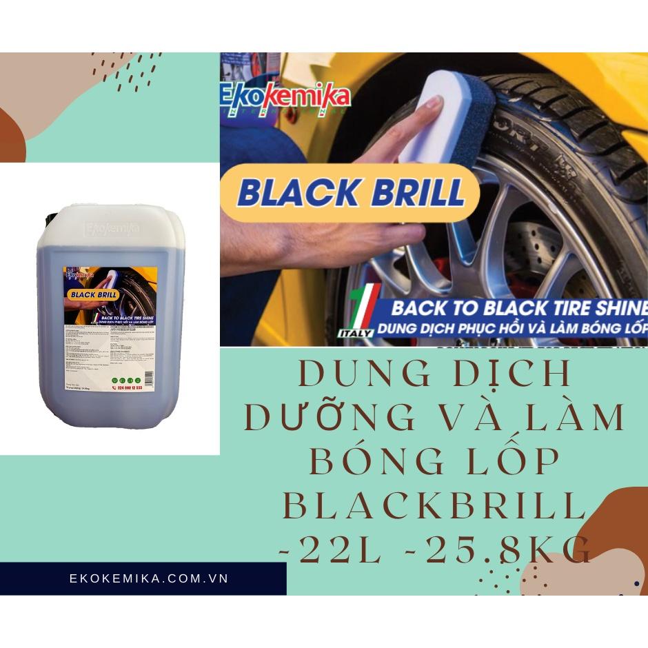 DUNG DỊCH PHỤC HỒI VÀ LÀM BÓNG LỐP BLACKBRILL EKOKEMIKA - 22L