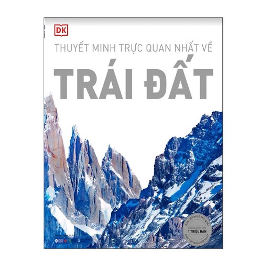 Sách DK Trái Đất - Thuyết Minh Trực Quan Nhất Về Trái Đất - Alphabooks - BẢN QUYỀN