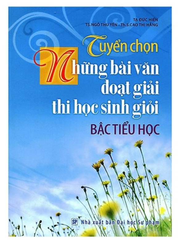 Sách - Tuyển Chọn Những Bài Văn Đoạt Giải Thi Học Sinh Giỏi Bậc Tiểu Học