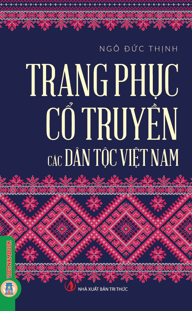 Trang Phục Cổ Truyền Các Dân Tộc Việt Nam (Tái bản 2025)