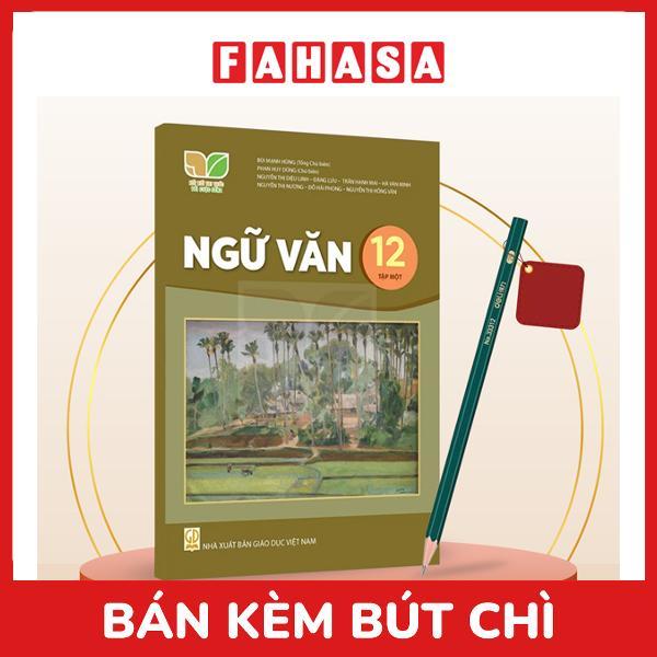 Sách Giáo Khoa Ngữ Văn 12 - Tập 1 (Kết Nối) (Chuẩn) - Kèm Bút Chì
