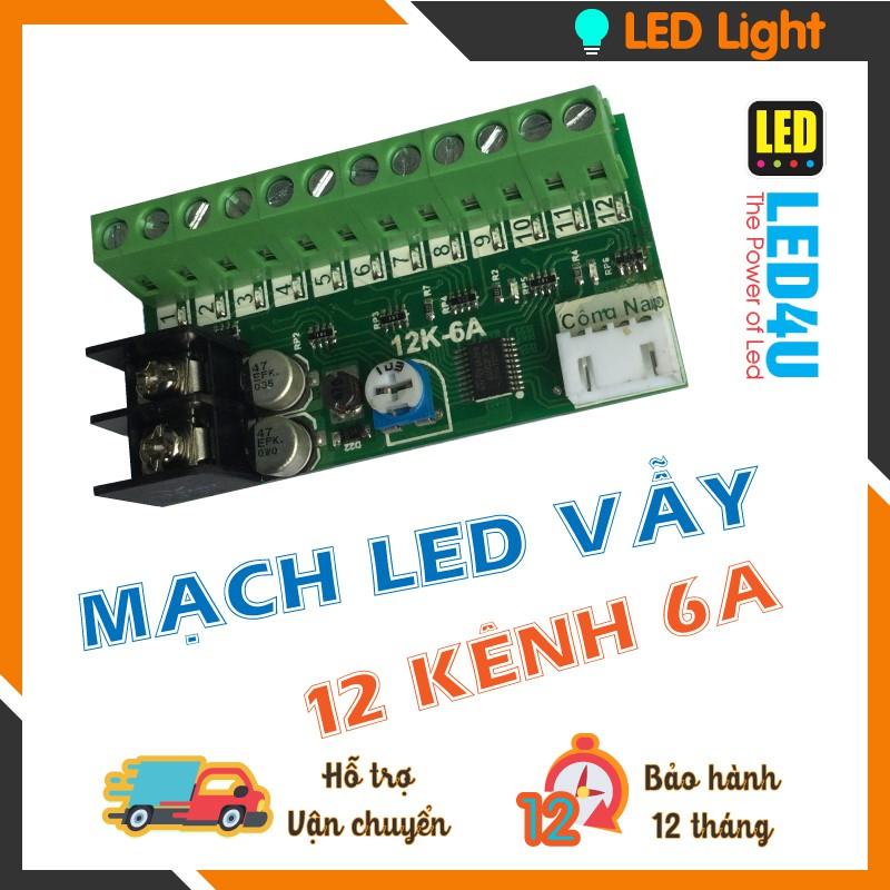 MẠCH LED VẪY 12 KÊNH 6A - LED 4U