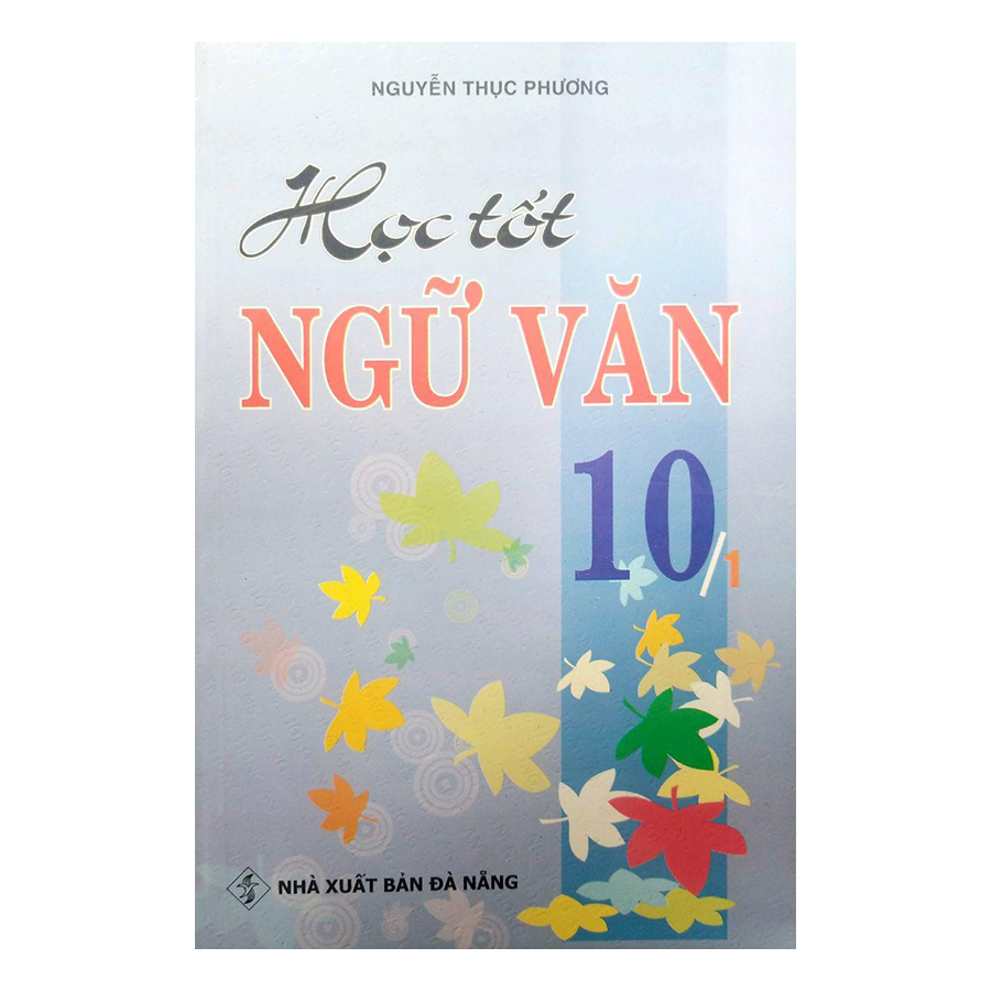 Học Tốt Ngữ Văn 10 (Tập 1)