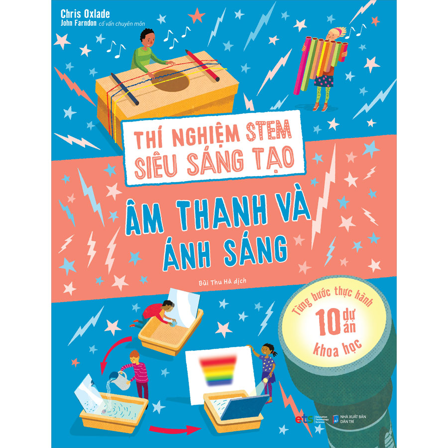 Sách Thí Nghiệm Stem Siêu Sáng Tạo: Âm Thanh Và Ánh Sáng (Tái Bản)
