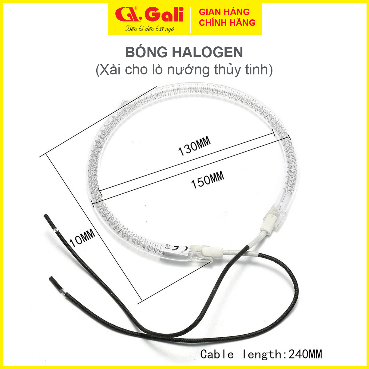 Bóng đèn Halogen sử dụng cho lò nướng thủy tinh công suất 1200-1400w, hàng chính hãng Gali bảo hành 6 tháng