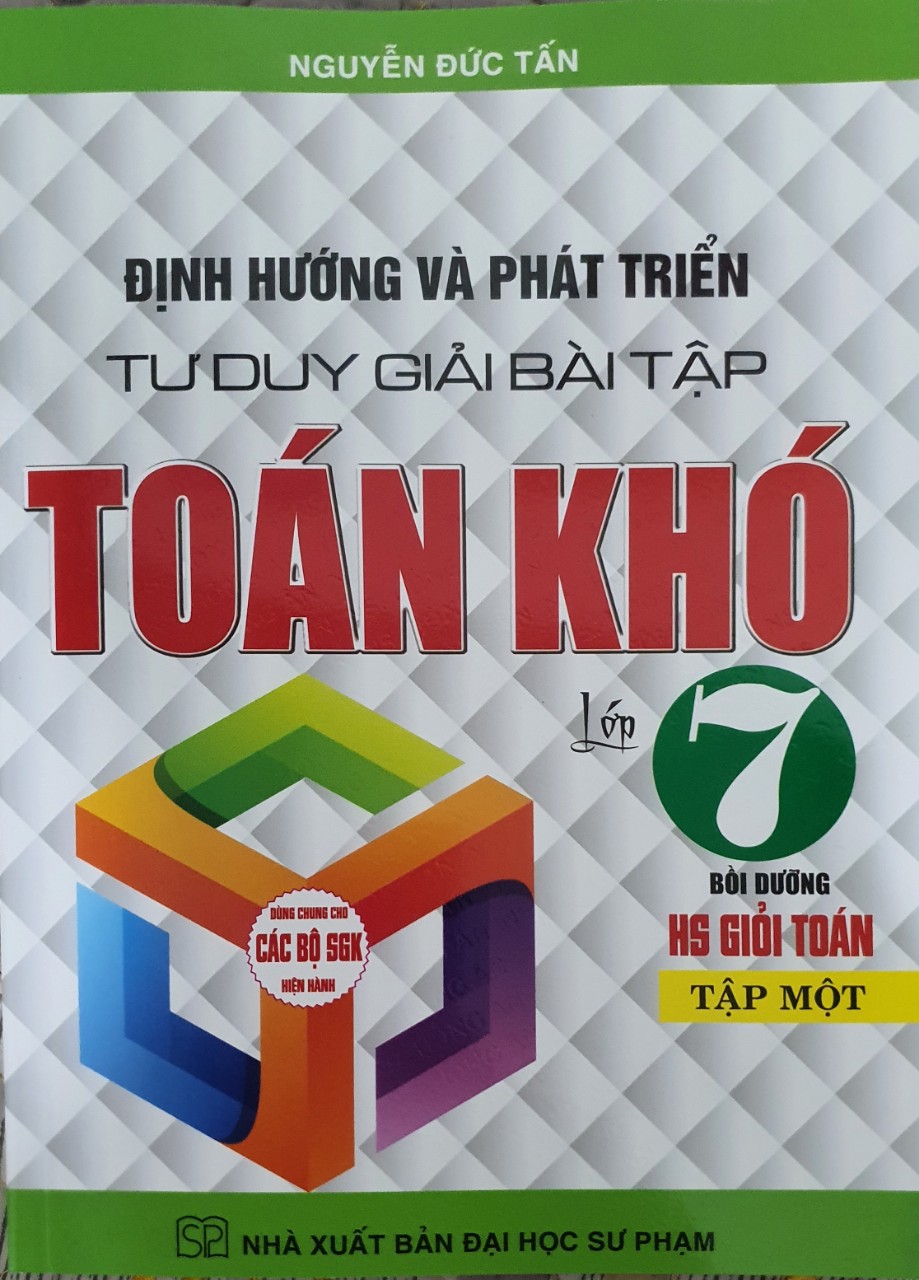 Sách - Combo Định Hướng Và Phát Triển Tư Duy Giải Bài Tập Toán Khó Lớp 7 Tập 1 + 2 (Dng Cho Bộ Sách Giáo Khoa Hiện Hành)