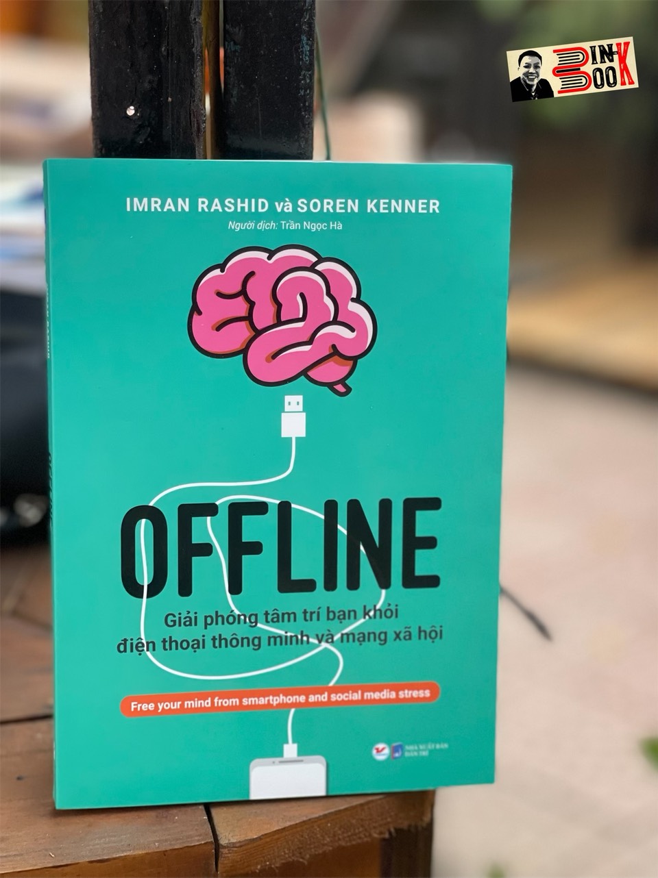 OFFLINE - Giải phóng tâm trí bạn khỏi điện thoại thông minh và mạng xã hội - Imran Rashid, Soren Kenner - Trần Ngọc Hà dịch – Tân Việt – bìa mềm