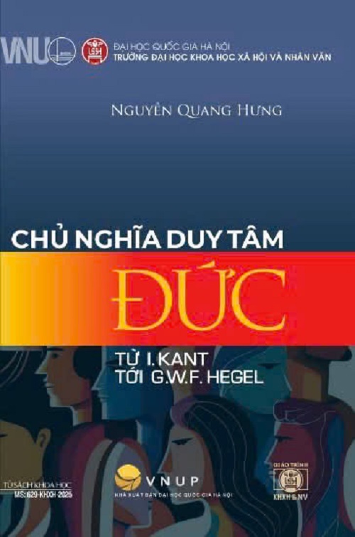 CHỦ NGHĨA DUY TÂM ĐỨC (từ I. Kant tới G.W.F. Hegel) – Nguyễn Quang Hưng – NXB Đại học Quốc gia Hà Nội