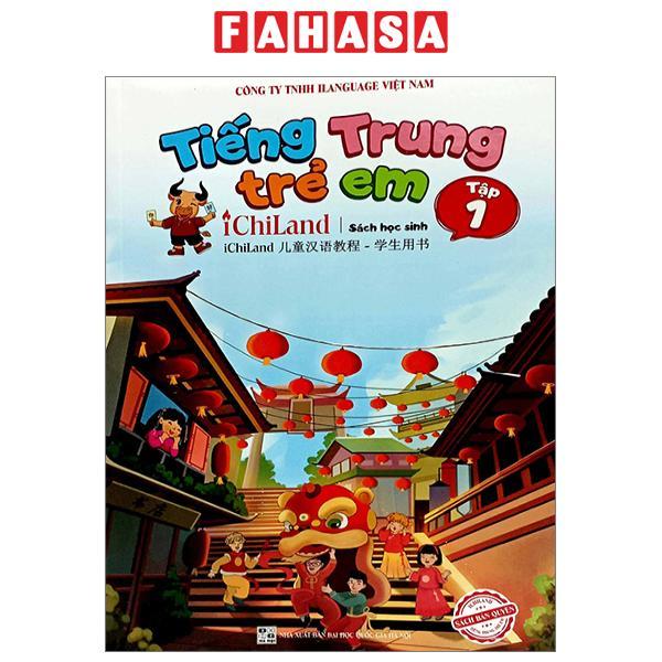 Tiếng Trung Trẻ Em Ichiland - Sách Học Sinh - Tập 1