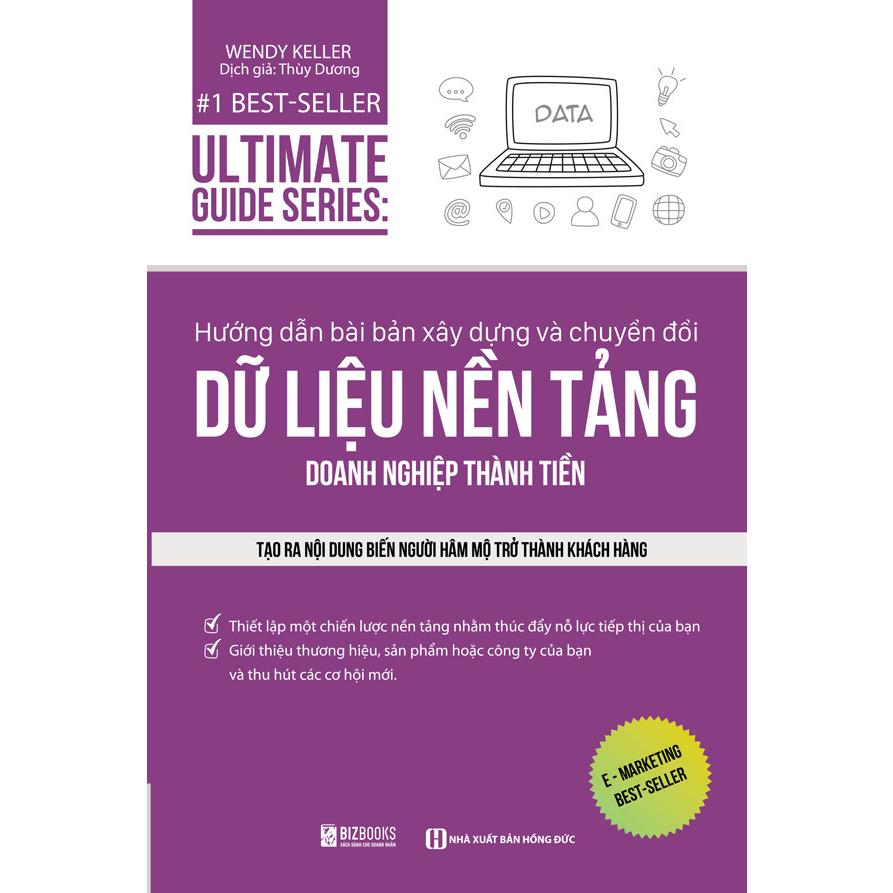 Sách - Ultimate Guide Series: Hướng dẫn bài bản xây dựng và chuyển đổi dữ liệu nền tảng doanh nghiệp thành tiền