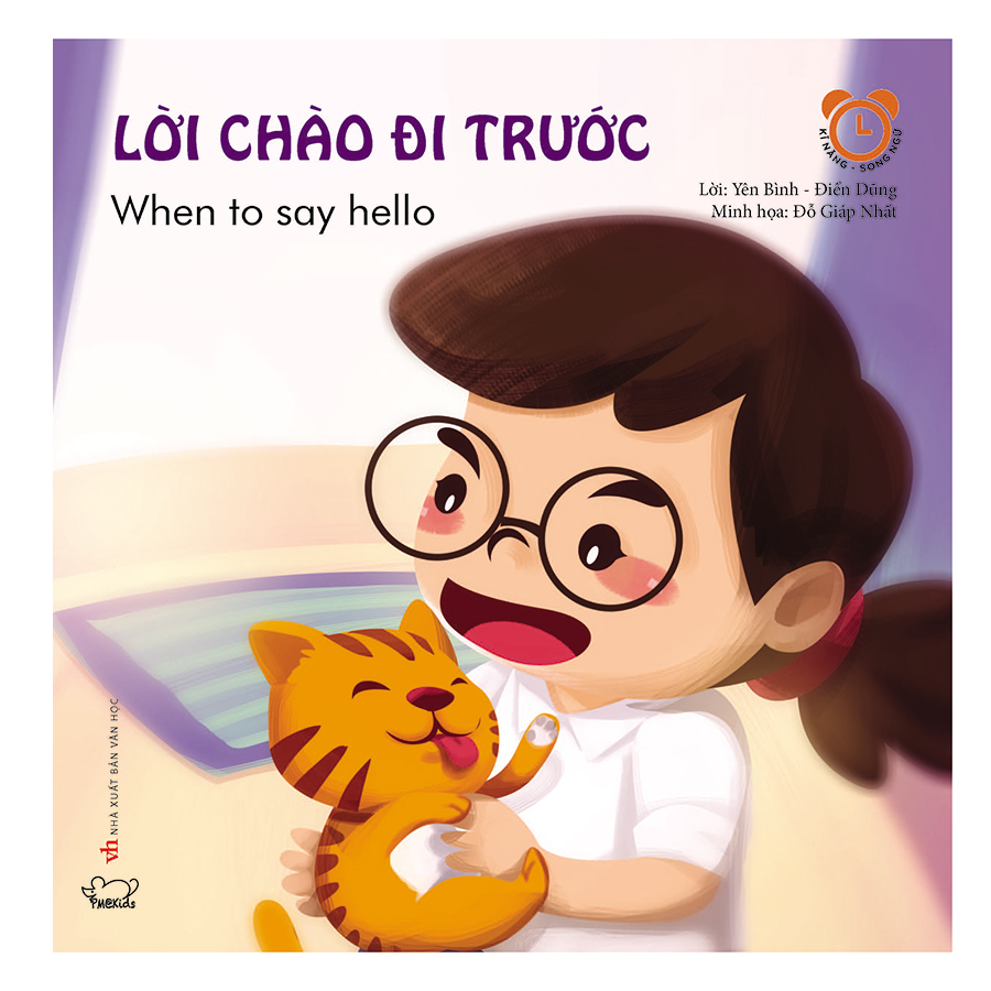 Kĩ Năng Cho Bé Trong Giao Tiếp Hàng Ngày: Lời Chào Đi Trước (Tái Bản)