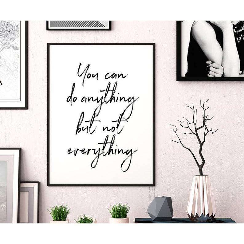 Tranh in cao cấp | Typography-You Can Do Anything But Not Everything 66 , tranh canvas giá rẻ