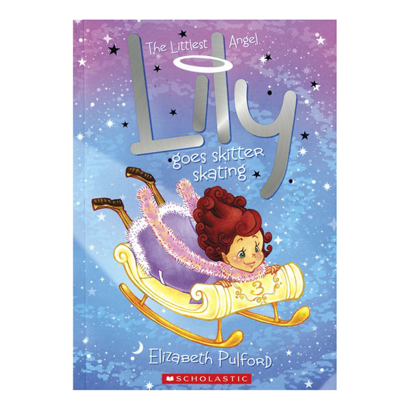 The Littlest Angel Book 3: Lily Goes Skitter Skating